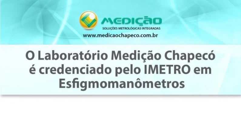 Medição Chapecó é credenciado pelo IMETRO-SC em Esfigmomanômetros